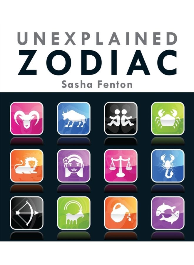 Unexplained Zodiac The Inside Story to Your Sign - Paperback
