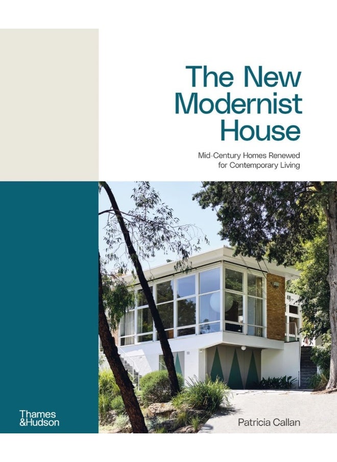 The New Modernist House: Mid-Century Homes Renewed for Contemporary Living  - Image 1