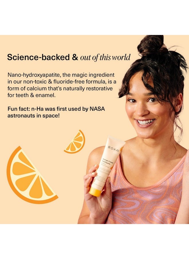 BOKA Oka Fluoride Free Toothpaste Nano Hydroxyapatite Remineralizing Sensitive Teeth Whitening Dentist Recommended For Adult Kids Oral Care Orange Cream Natural Flavor 4Oz 1Pk Us Manufactured  - Image 4
