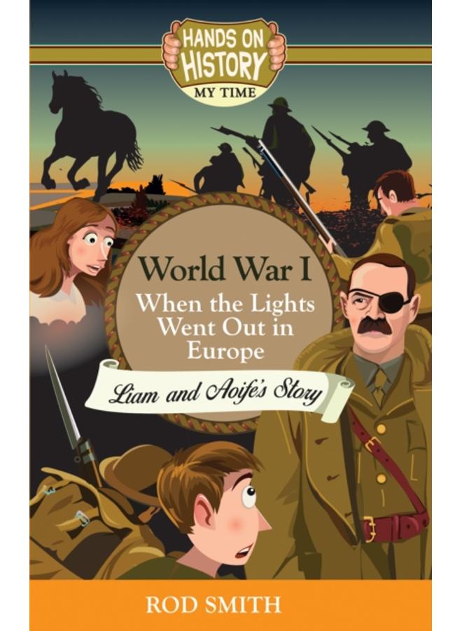 World War 1 : When the lights went out in Europe, Liam and Aoife's story 