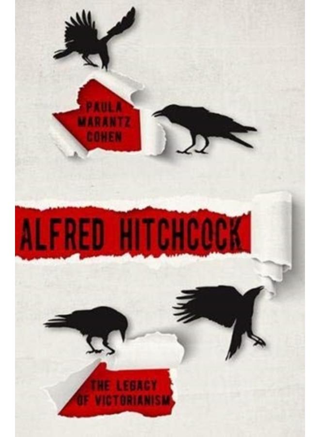 Alfred Hitchcock : The Legacy of Victorianism