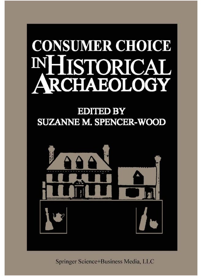 Consumer Choice in Historical Archaeology 