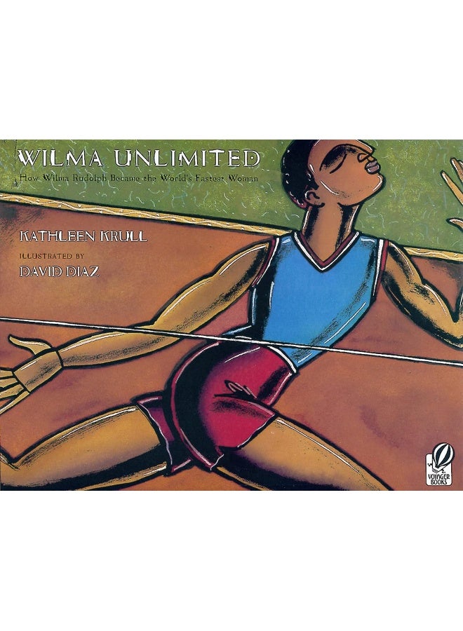 Wilma Unlimited: How Wilma Rudolph Became the World's Fastest Woman 