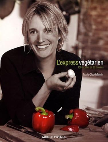 Lexpress Vgtarien 150 Recettes De 30 Minutes