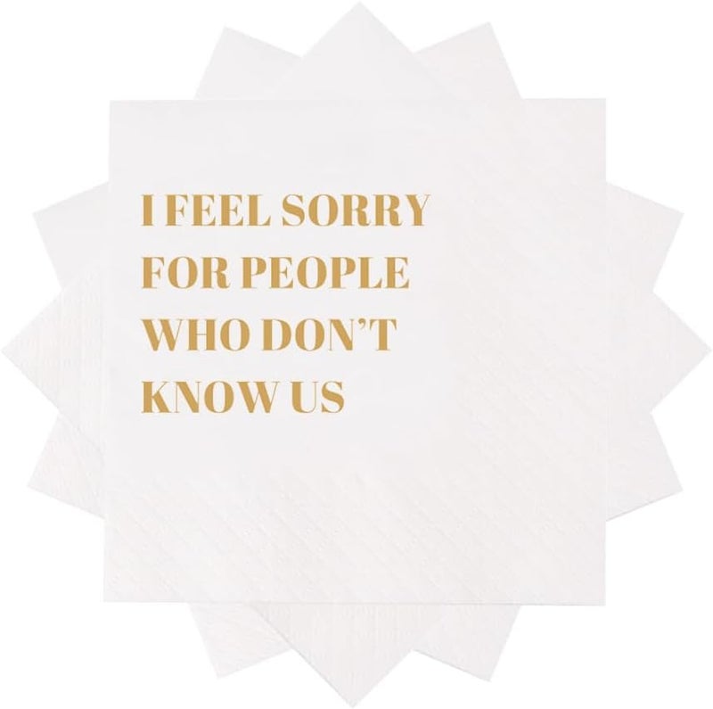 VOWFOO Funny Cocktail Napkins 100Pcs Funny Quotes Saying Disposable Paper Party Napkins 4.5 x 4.5 Two-ply (I Feel Sorry For People Who Don’t Know Us Napkins) - Image 2