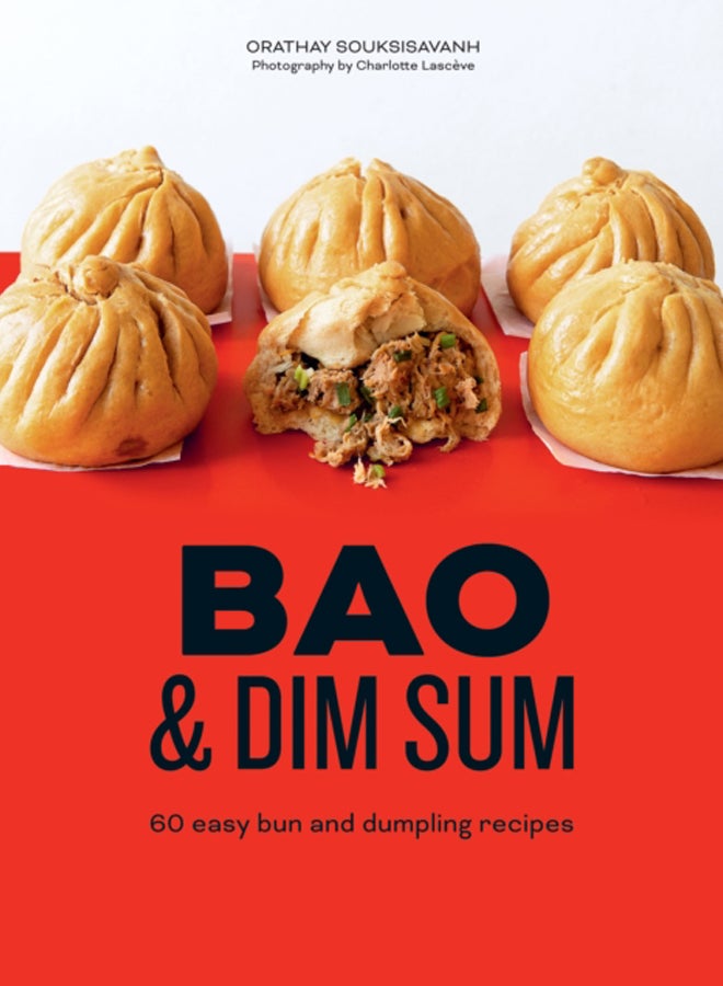 Bao & Dim Sum : 60 Easy Bun and Dumpling Recipes