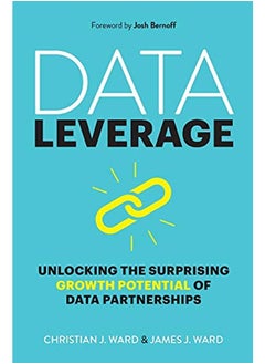 Data Leverage: Unlocking the Surprising Growth Potential of Data Partnerships 
