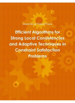 Efficient Algorithms for Strong Local Consistencies and Adaptive Techniques in Constraint Satisfaction Problems  - Image 2