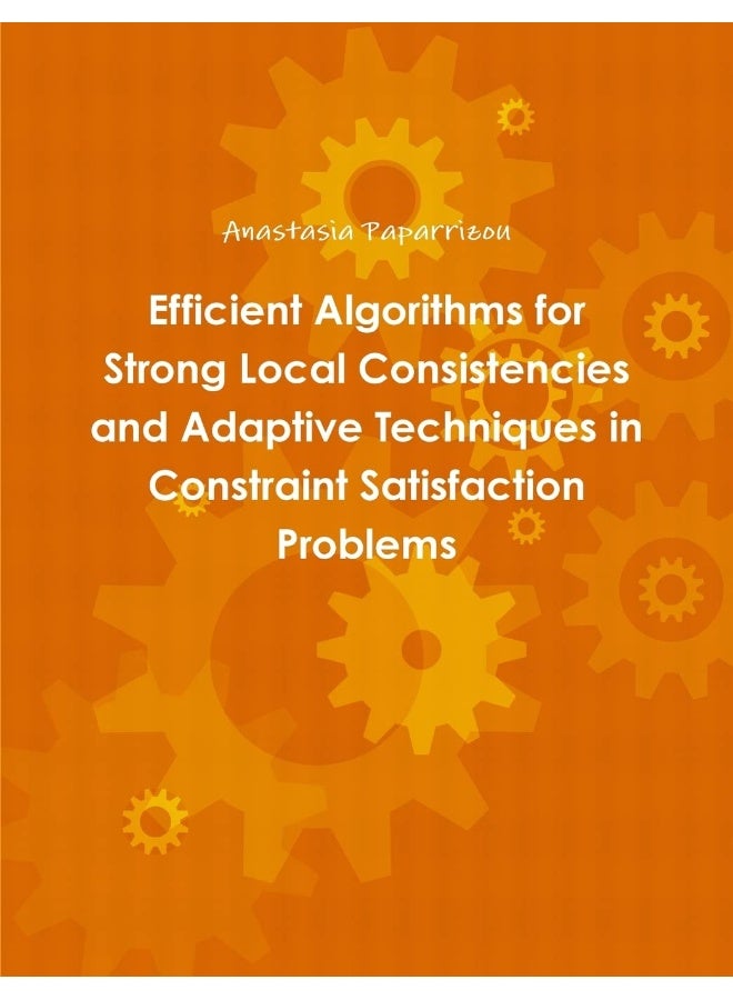 Efficient Algorithms for Strong Local Consistencies and Adaptive Techniques in Constraint Satisfaction Problems