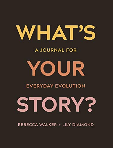 Whats Your Story A Journal For Everyday Evolution 