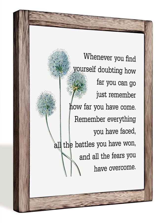 XJCUG Inspirational Quote Wood Plaque Sign, Inspirational Wall Décor, Be Brave Sign, Whenever You Find Yourself... Boho Office Décor, Motivational Desk Décor, Quotes Wall Décor, Inspirational Gift 9.9inch - Image 1