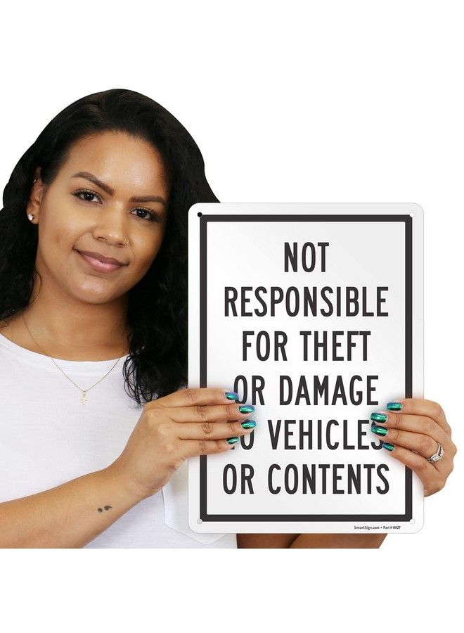 SmartSign "Not Responsible For Theft Or Damage To Vehicles Or Contents" Metal Sign 14 X 10 Inch 40 Mil Laminated Rustproof Aluminum Black And White - Image 3