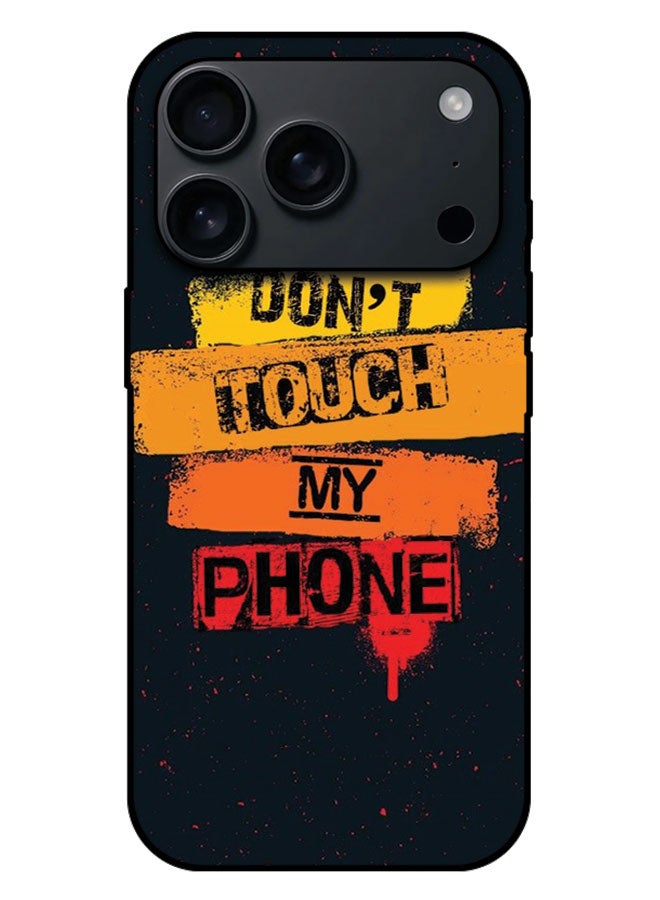 EYE CATCH Printed Protective Case Cover For Apple iPhone 17 Pro Max -  Don't Touch My Phone