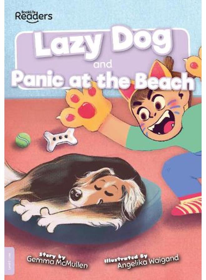 Lazy Dog and Panic at the Beach BookLife Readers - Level 00 - Lilac Ed 1