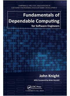 CRC Press Fundamentals of Dependable Computing for Software Engineers