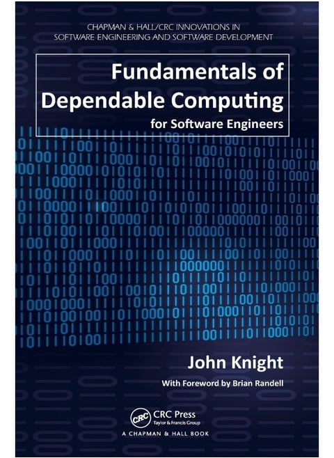 CRC Press Fundamentals of Dependable Computing for Software Engineers