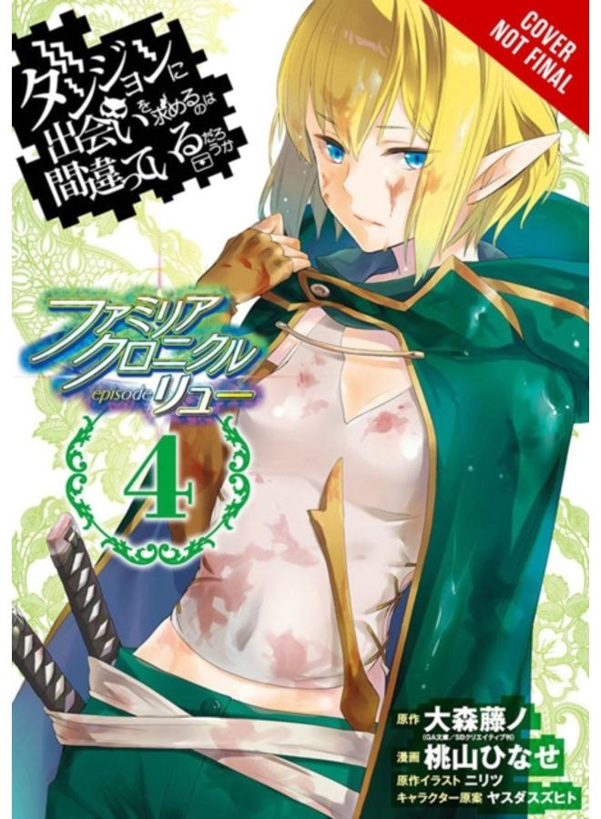 Is It Wrong to Try to Pick Up Girls in a Dungeon? Familia Chronicle Episode Lyu, Vol. 4 (manga) 