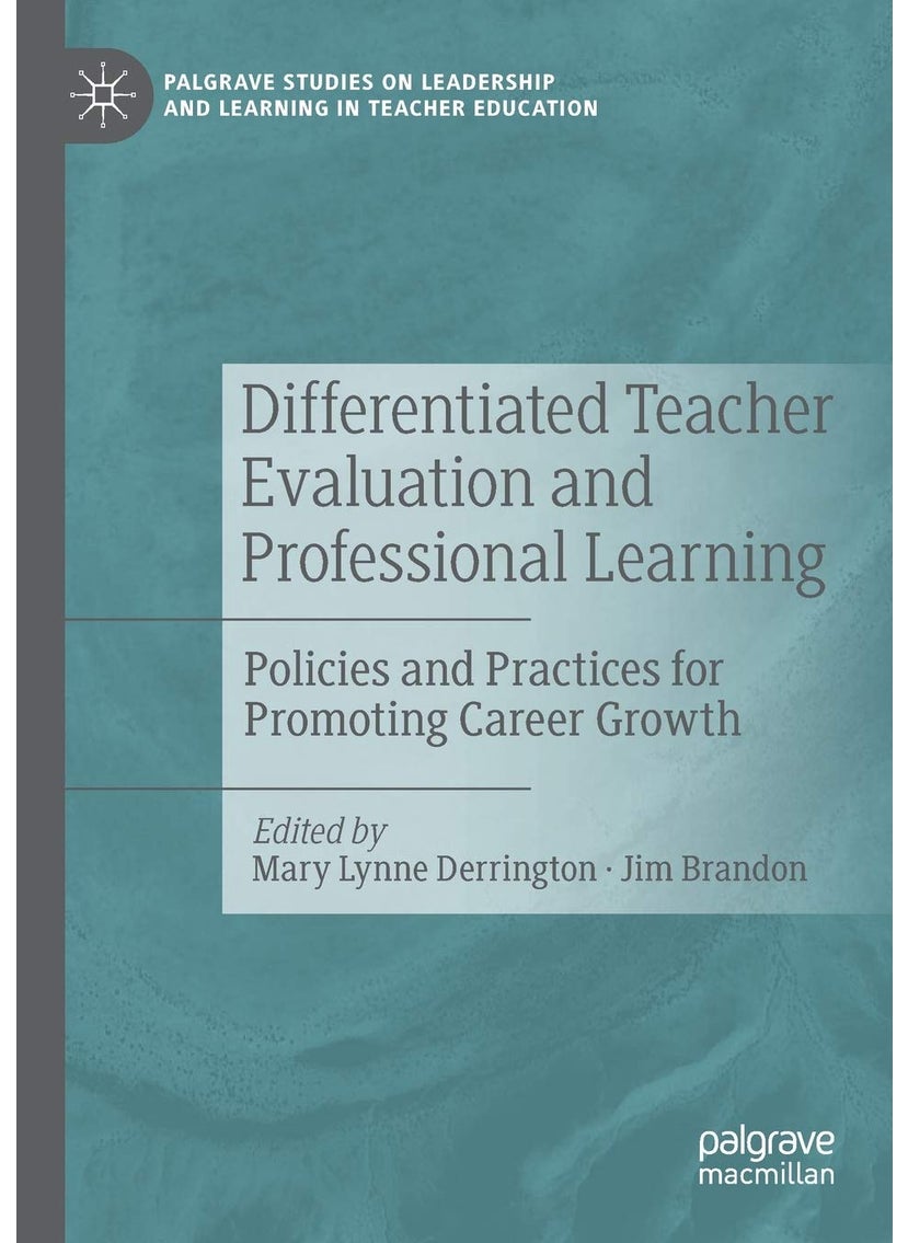 Differentiated Teacher Evaluation and Professional Learning: Policies and Practices for Promoting Career Growth 