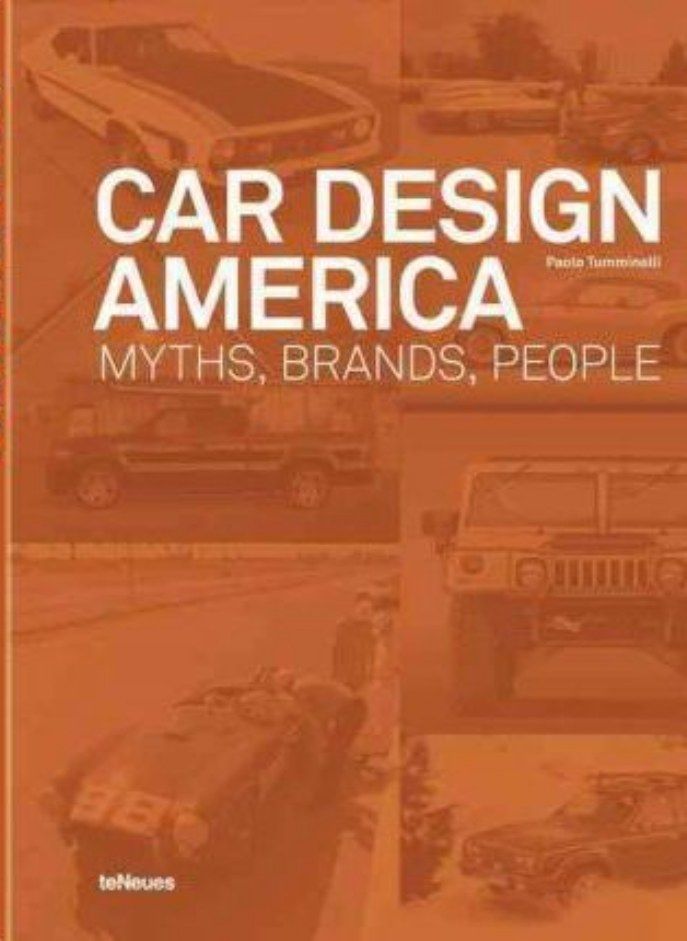 Car Design America: Myths, Brands, People 