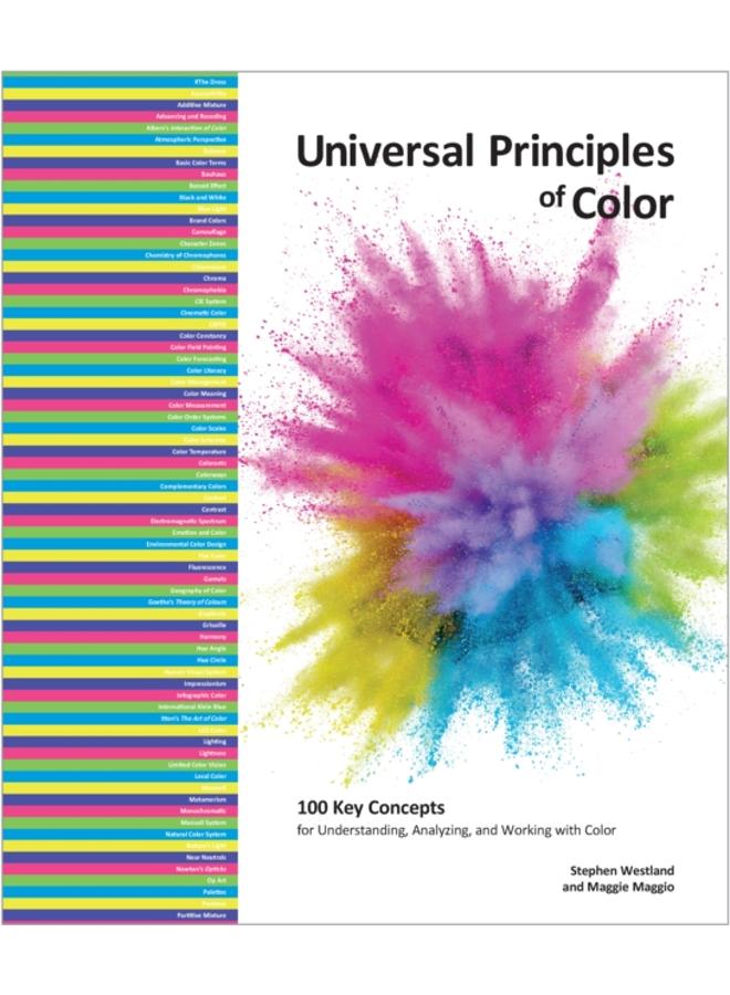 Universal Principles of Color : 100 Key Concepts for Understanding, Analyzing, and Working with Color Volume 5 