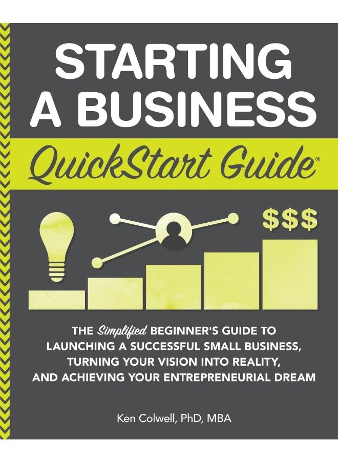 null - Starting a Business QuickStart Guide: The Simplified Beginner's Guide to Launching a Successful Small Business, Turning Your Vision into Reality, and Achieving Your Entrepreneurial Dream - Image 1