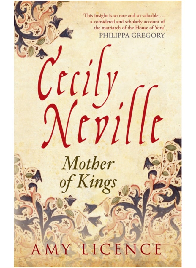 Cecily Neville : Mother of Kings 