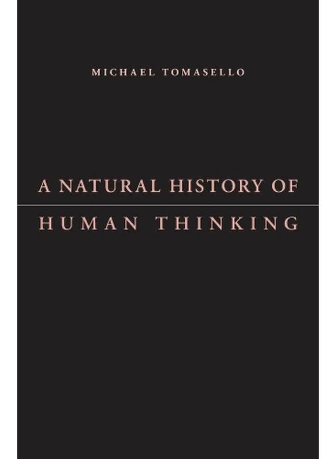 A Natural History of Human Thinking