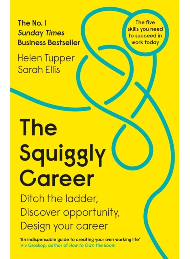 The Squiggly Career The No 1 Sunday Times Business Bestseller Ditch the Ladder Discover Opportunity Design Your Career - Paperback
