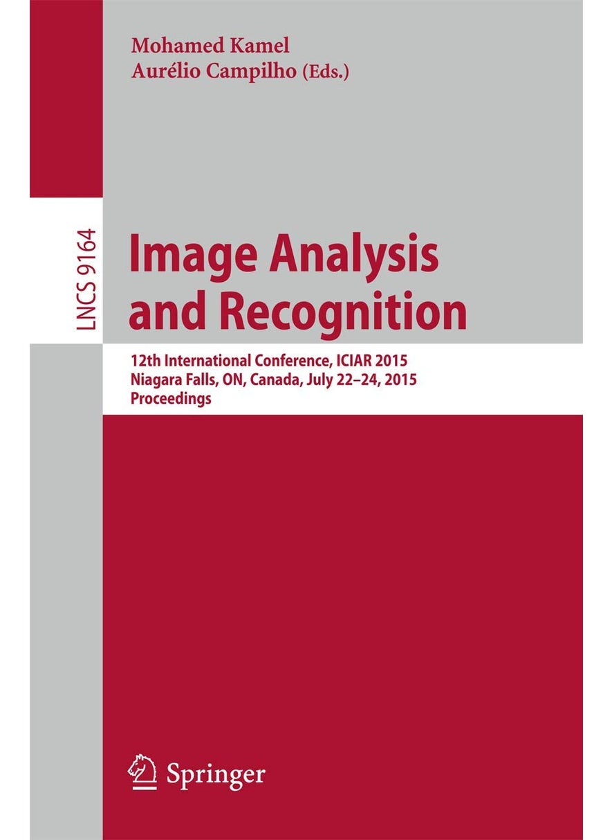 Image Analysis and Recognition: 12th International Conference, ICIAR 2015, Niagara Falls, ON, Canada, July 22-24, 2015, Proceedings 