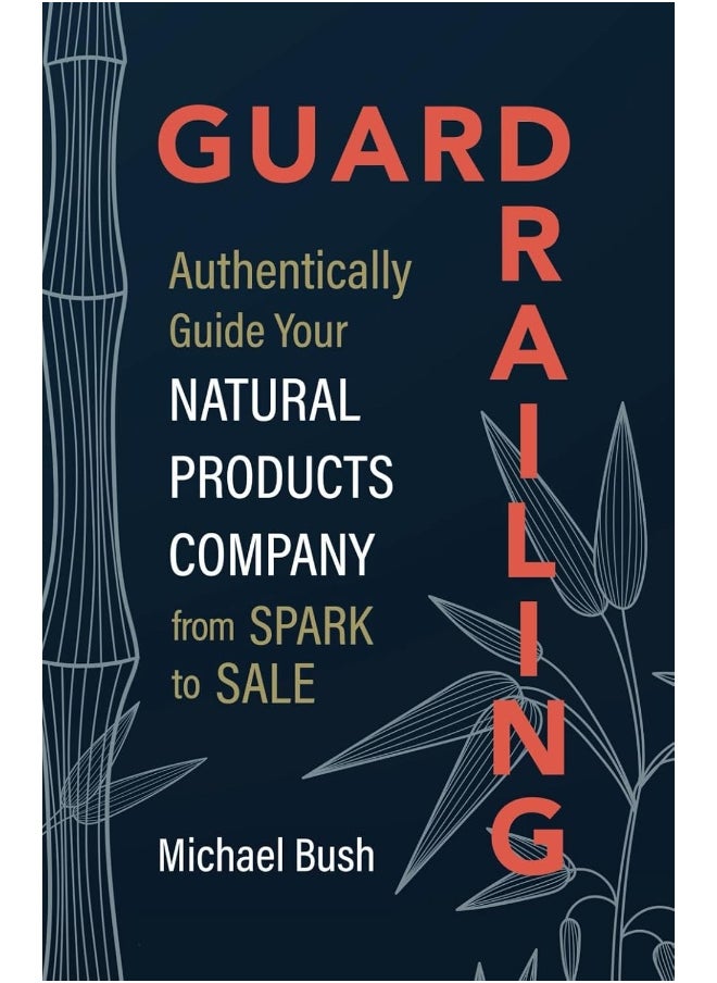 null - Modern Wisdom Press Guardrailing: Authentically Guide Your Natural Products Company from Spark to Sale - Image 1