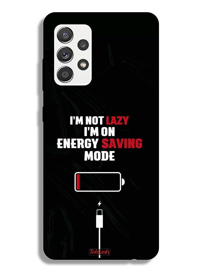 Tolwak Samsung Galaxy A32 5G Protective Case Cover I Am Not Lazy I Am On Energy Saving Mode - Image 1