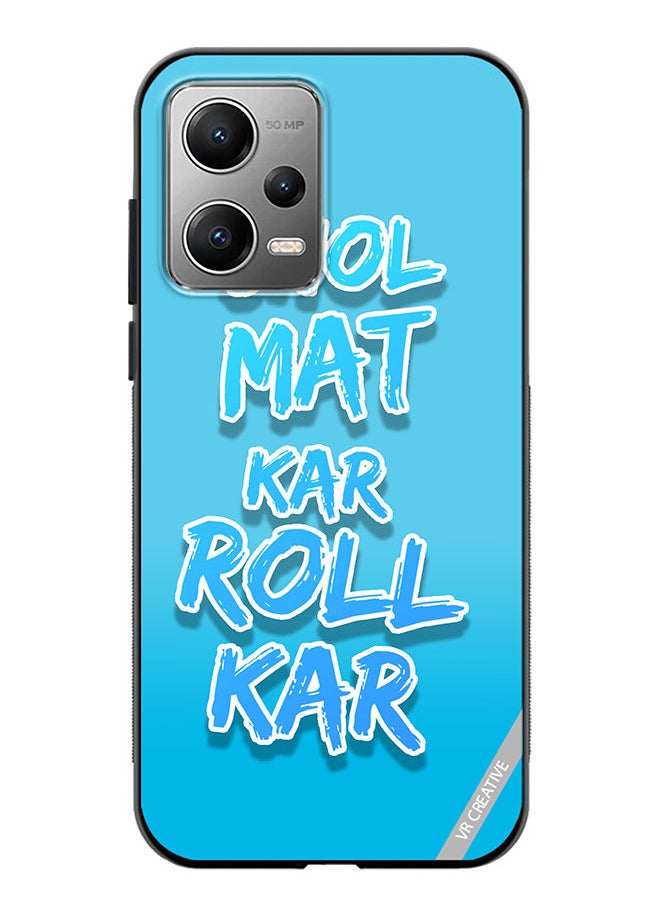 Protective Case Cover For Xiaomi Redmi Note 12 Pro Jhol Mat Kar Roll Kar Hindi Quots Design Multicolour