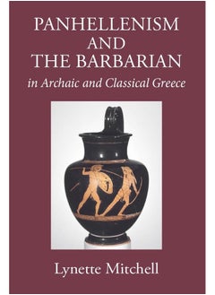 Panhellenism and the Barbarian in Archaic and Classical Greece  - Image 1