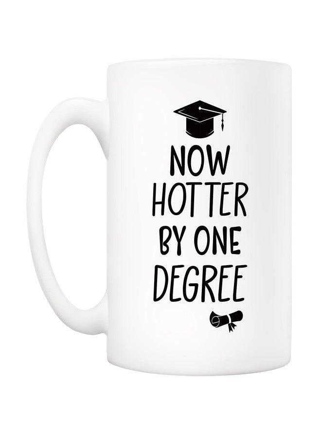 5Aup Now Hotter by One Degree Coffee Mug, Best Graduation Gift for College and High School Graduates, 11 Oz Cups Masters Degree - Image 2
