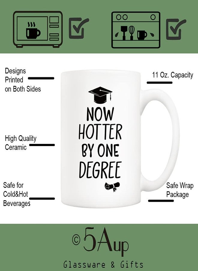 5Aup Now Hotter by One Degree Coffee Mug, Best Graduation Gift for College and High School Graduates, 11 Oz Cups Masters Degree - Image 3
