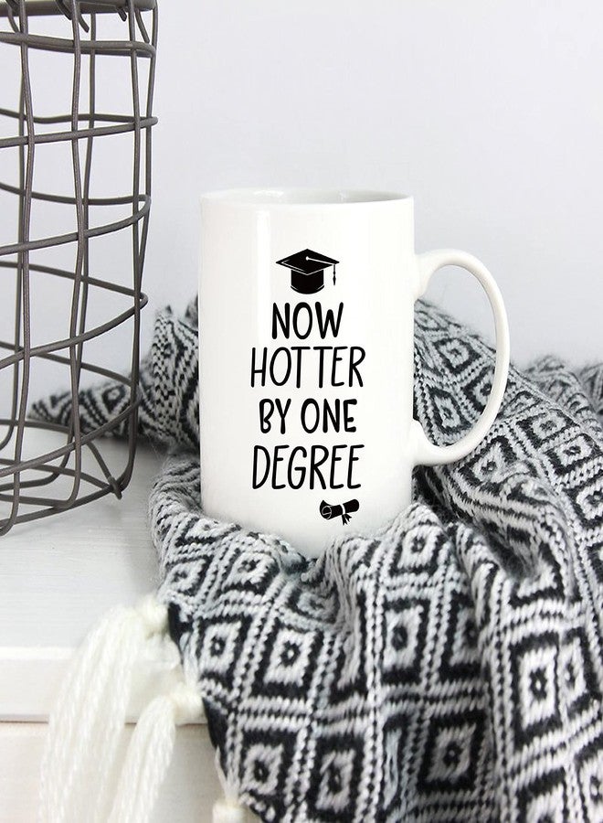 5Aup Now Hotter by One Degree Coffee Mug, Best Graduation Gift for College and High School Graduates, 11 Oz Cups Masters Degree - Image 5