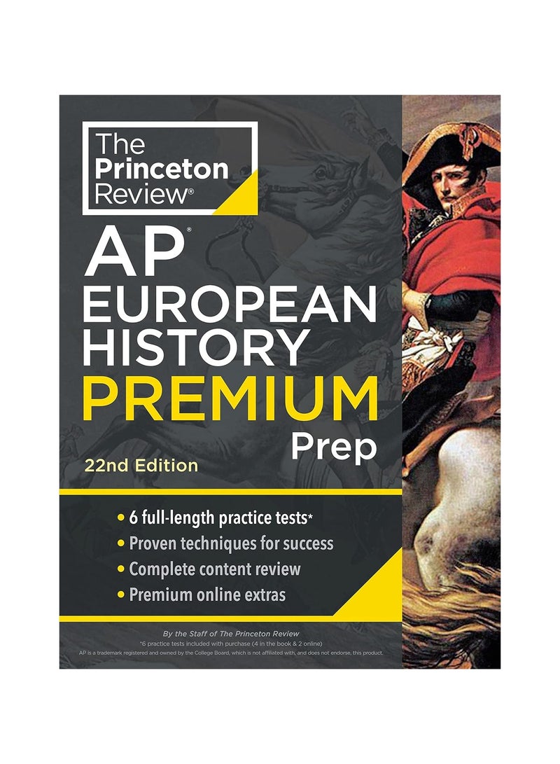 Princeton Review AP European History Premium Prep 2024 6 Practice Tests Complete Content Review Strategies & Techniques 