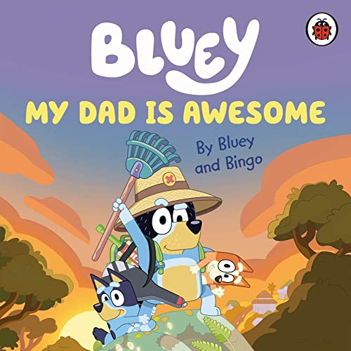 Bluey My Dad Is Awesome 