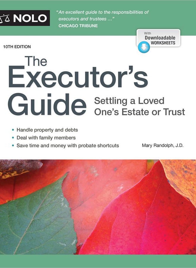 The Executor's Guide: Settling a Loved One's Estate or Trust