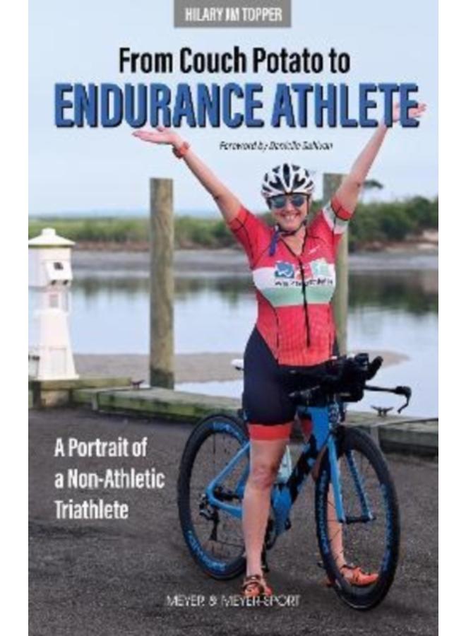 From Couch Potato to Endurance Athlete : A Portrait of a Non-Athletic Triathlete 