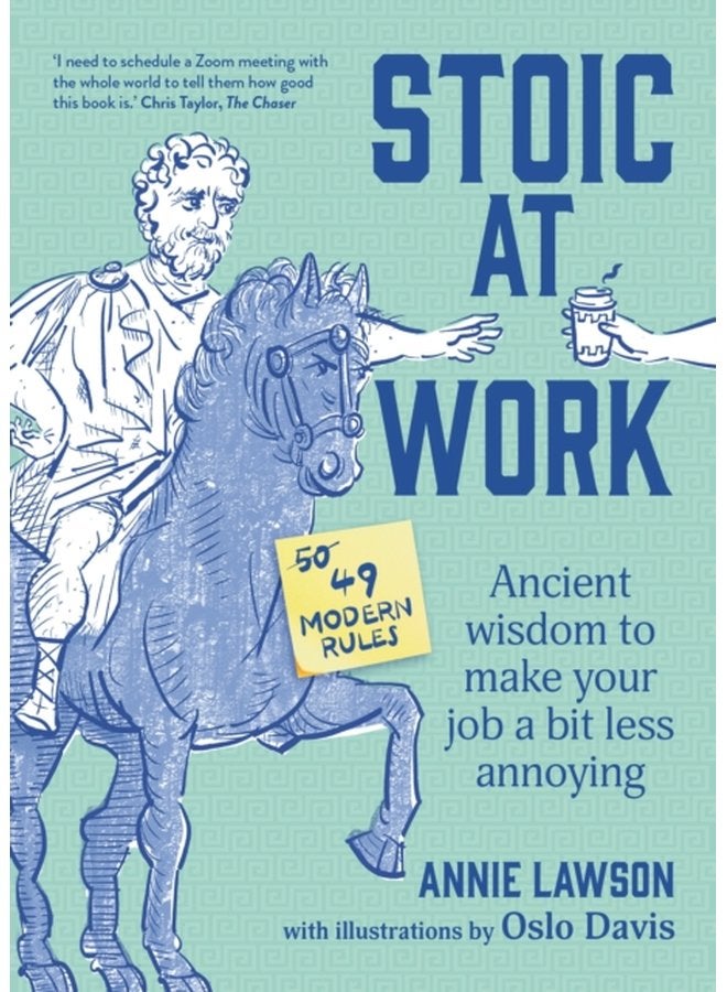 Stoic at Work Ancient Wisdom to Make Your Job a Bit Less Annoying - Paperback