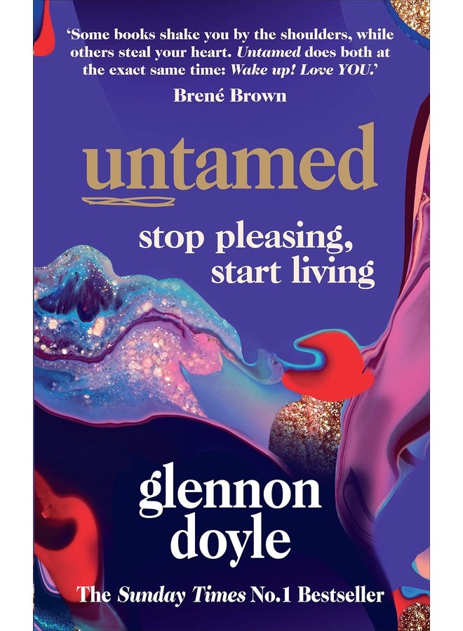 Untamed: Stop Pleasing, Start Living: THE NO.1 SUNDAY TIMES BESTSELLER