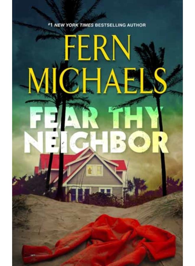 Fear Thy Neighbor : A Riveting Novel of Suspense
