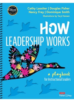 Corwin How Leadership Works: A Playbook for Instructional Leaders 