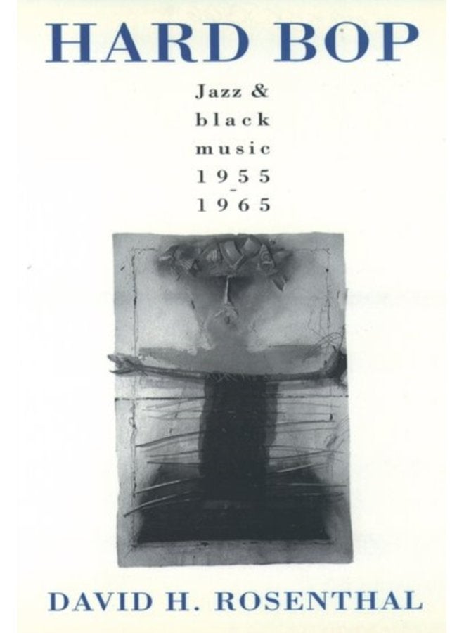 Hard Bop Jazz and Black Music 1955 1965 - Paperback