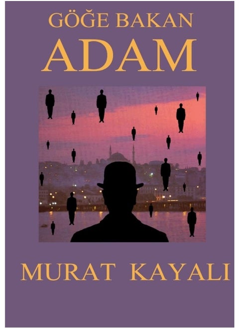 GÖĞE BAKAN ADAM