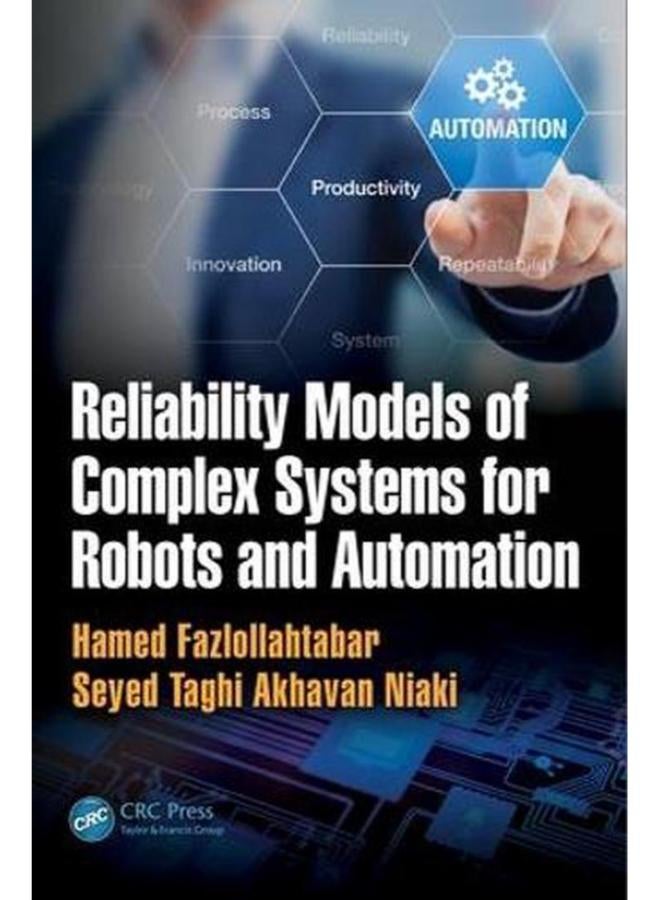 Reliability Models of Complex Systems for Robots and Automation Ed 1