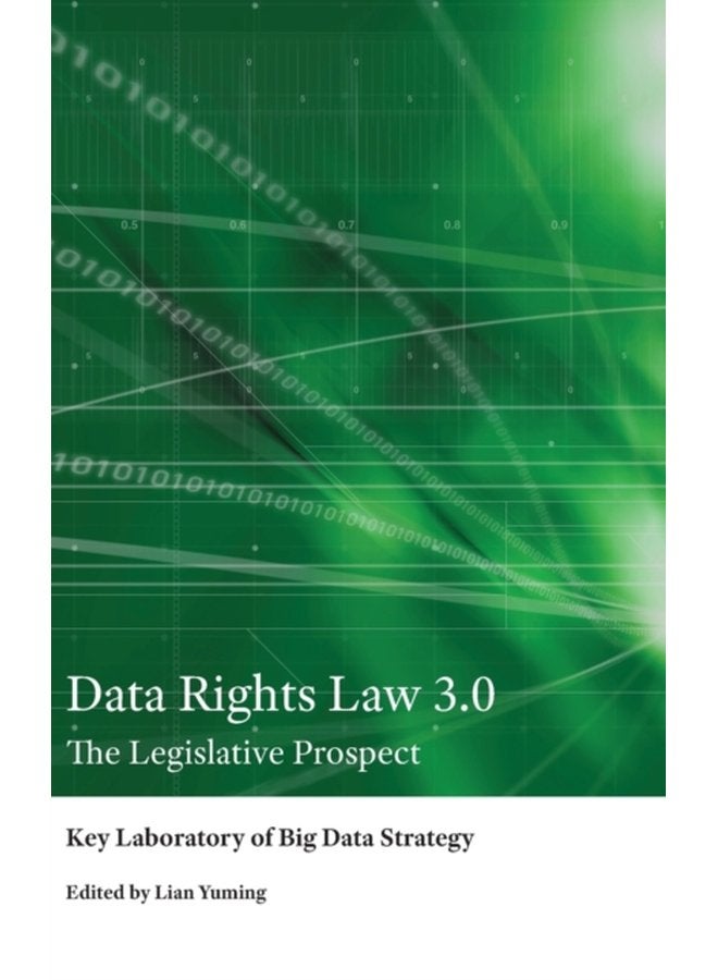 Data Rights Law 3 0 The Legislative Prospect - Hardback
