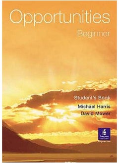 Opportunities: Beginner Global Student Book By Michael Harris, David Mower 