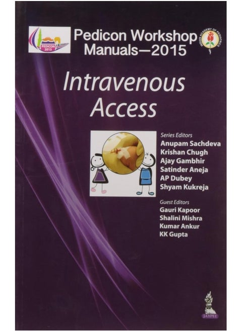 Pedicon Workshop Manuals-2015 (Iap): Intravenous Access